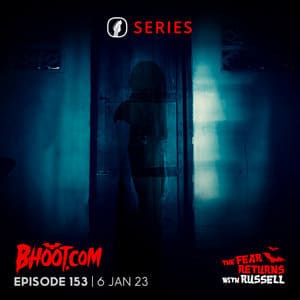 Bhoot.com Episode 153 by Rj Russell 06 Jan 2023 HD & Normal Audio