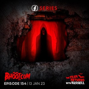 Bhoot.com Episode 154 by Rj Russell 13 Jan 2023 HD & Normal Audio